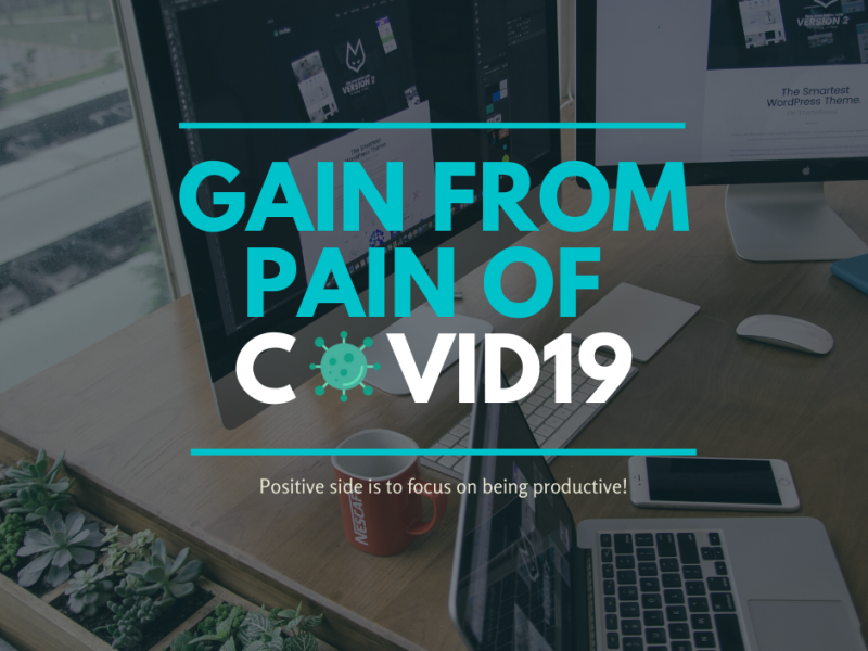 Gain from Pain of Covid19